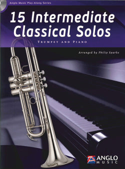 15 Intermediate Classical Solos: Trumpet and Piano