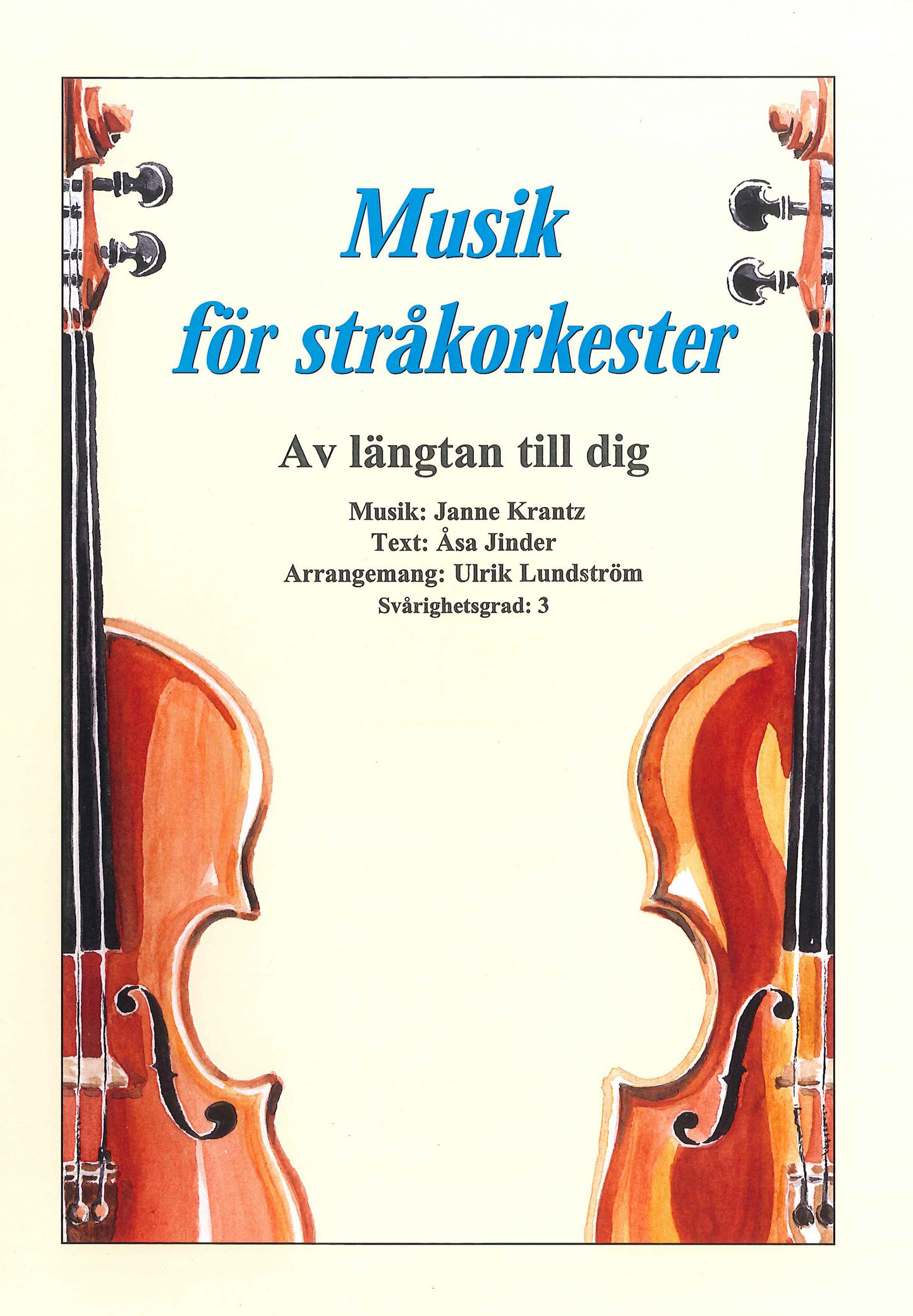 Musik för stråkorkester: Av längtan till dig