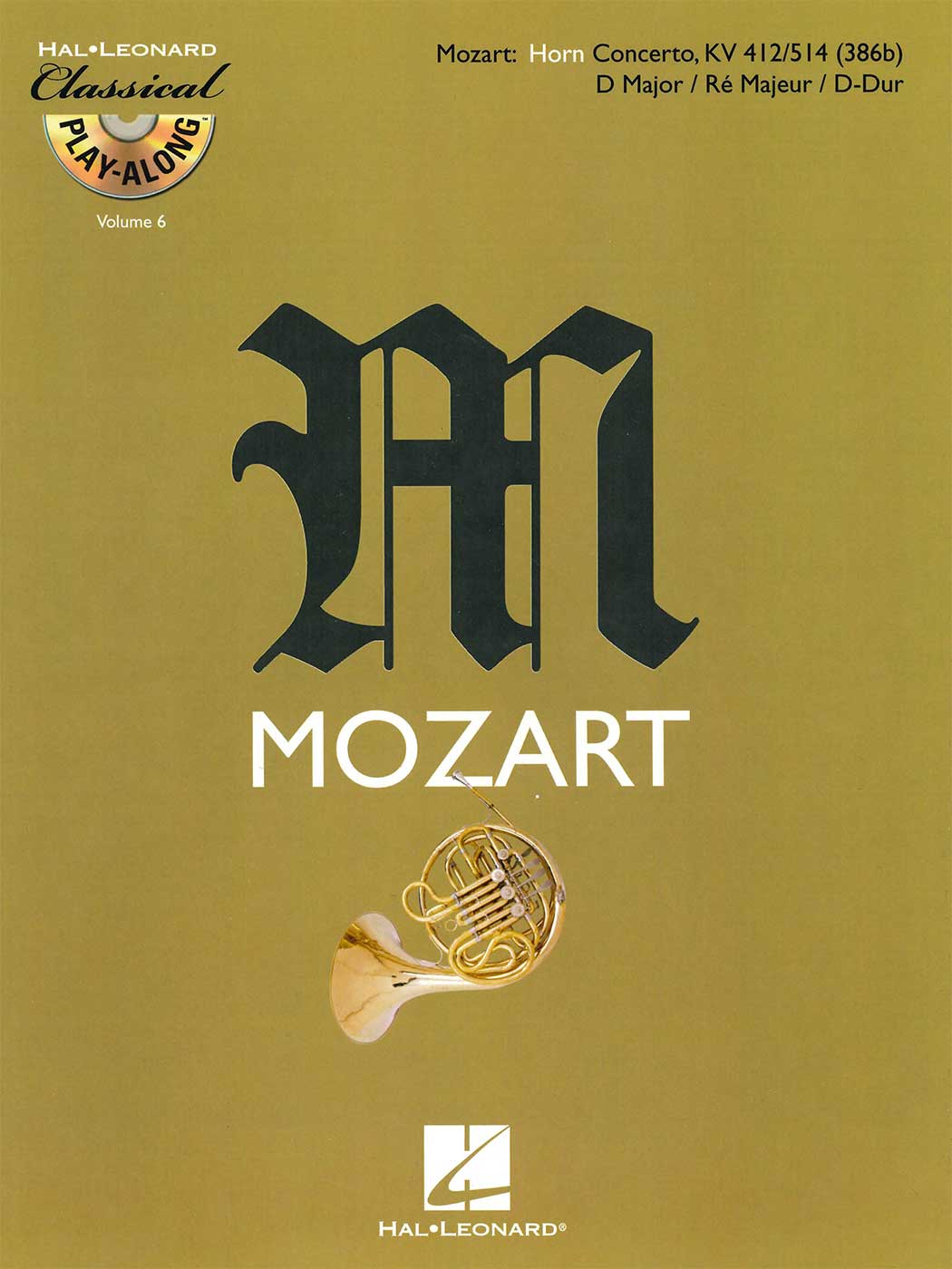 Mozart: Horn Concerto, KV 412/514 (386b) D Major / Ré Majeur / D-Dur