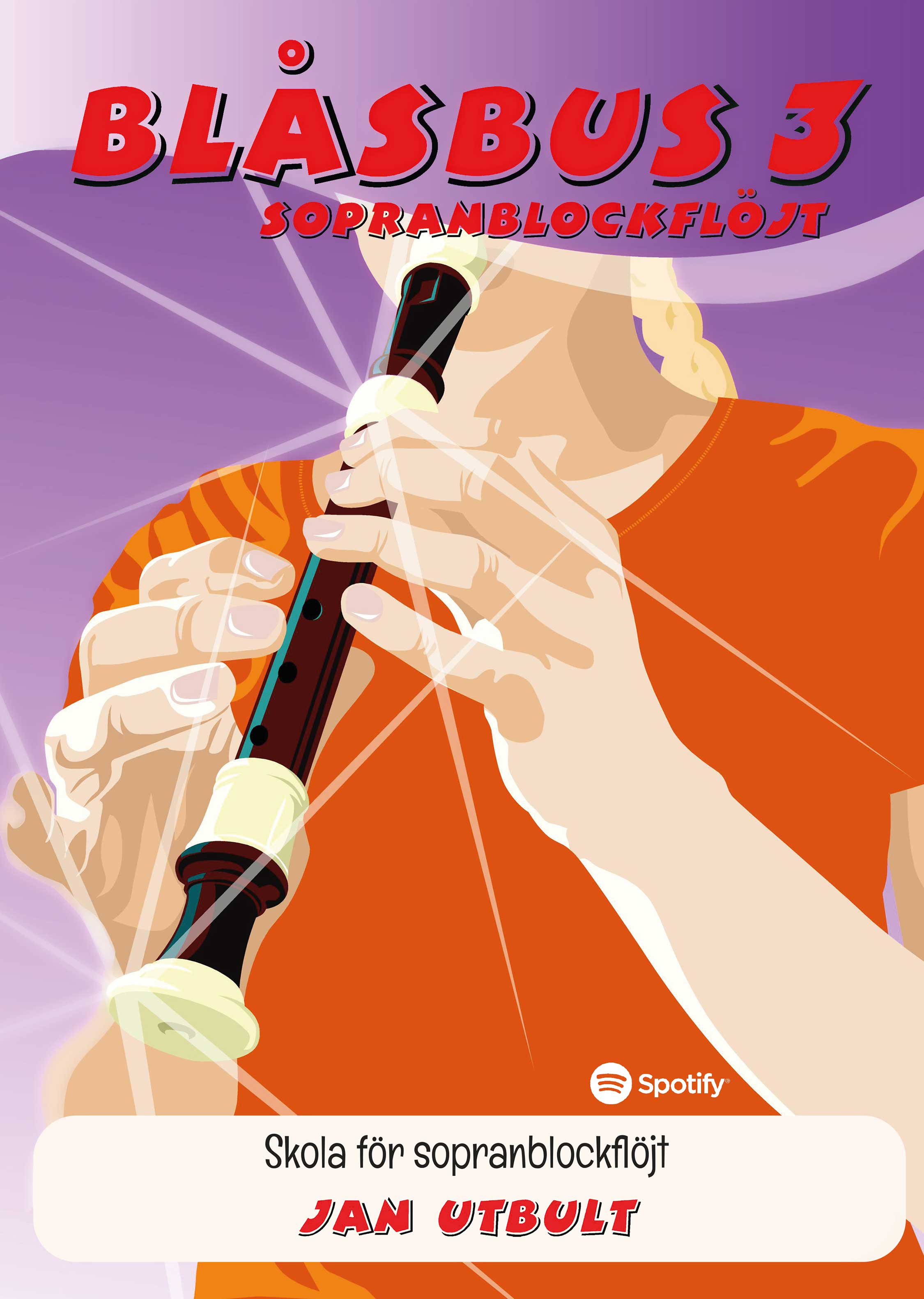 Blåsbus 3 Sopranblockflöjt: Skola för sopranblockflöjt