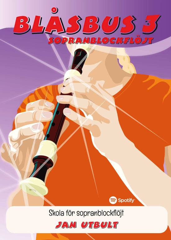 Blåsbus 3 Sopranblockflöjt: Skola för sopranblockflöjt
