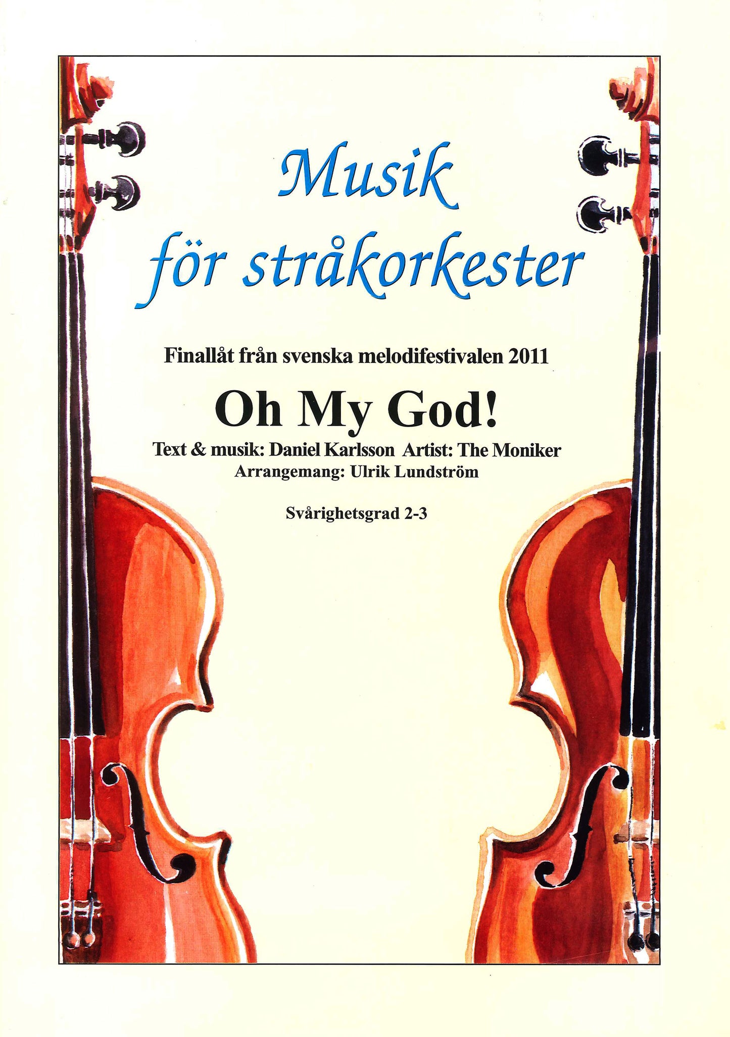 Musik för stråkorkester: Oh My God!