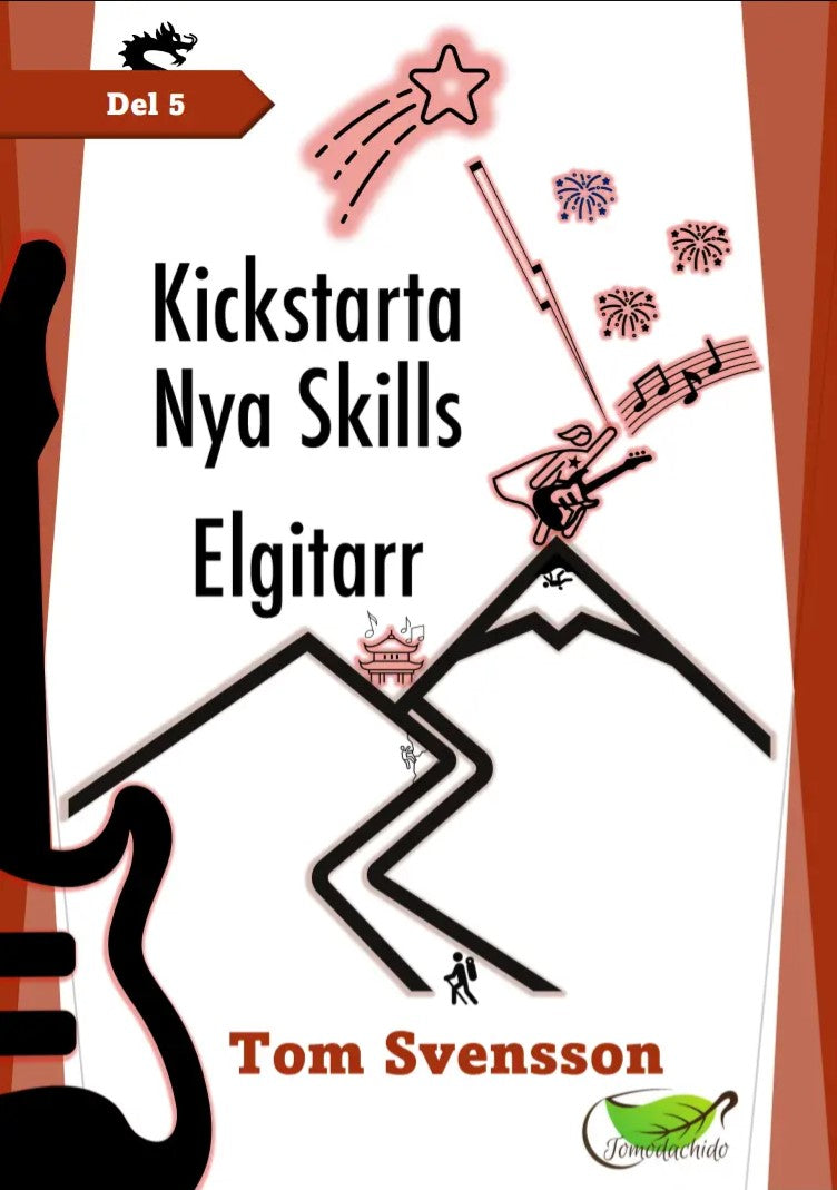Kickstarta Nya Skills: Elgitarr Del 5