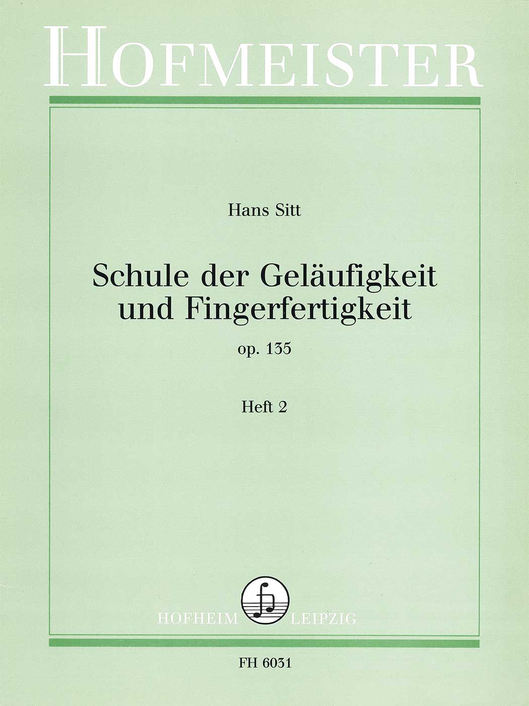 Hans Sitt: Schule der Geläufigkeit unt Fingerfertigkeit Op. 135 Heft 2 (Violin)