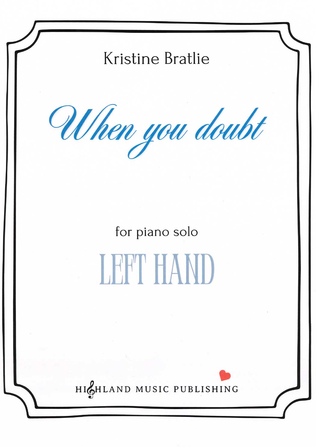 When You Doubt for Piano Solo (Left Hand)
