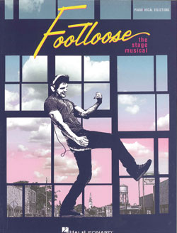 Footloose: The Stage Musical (Vocal Selections)
