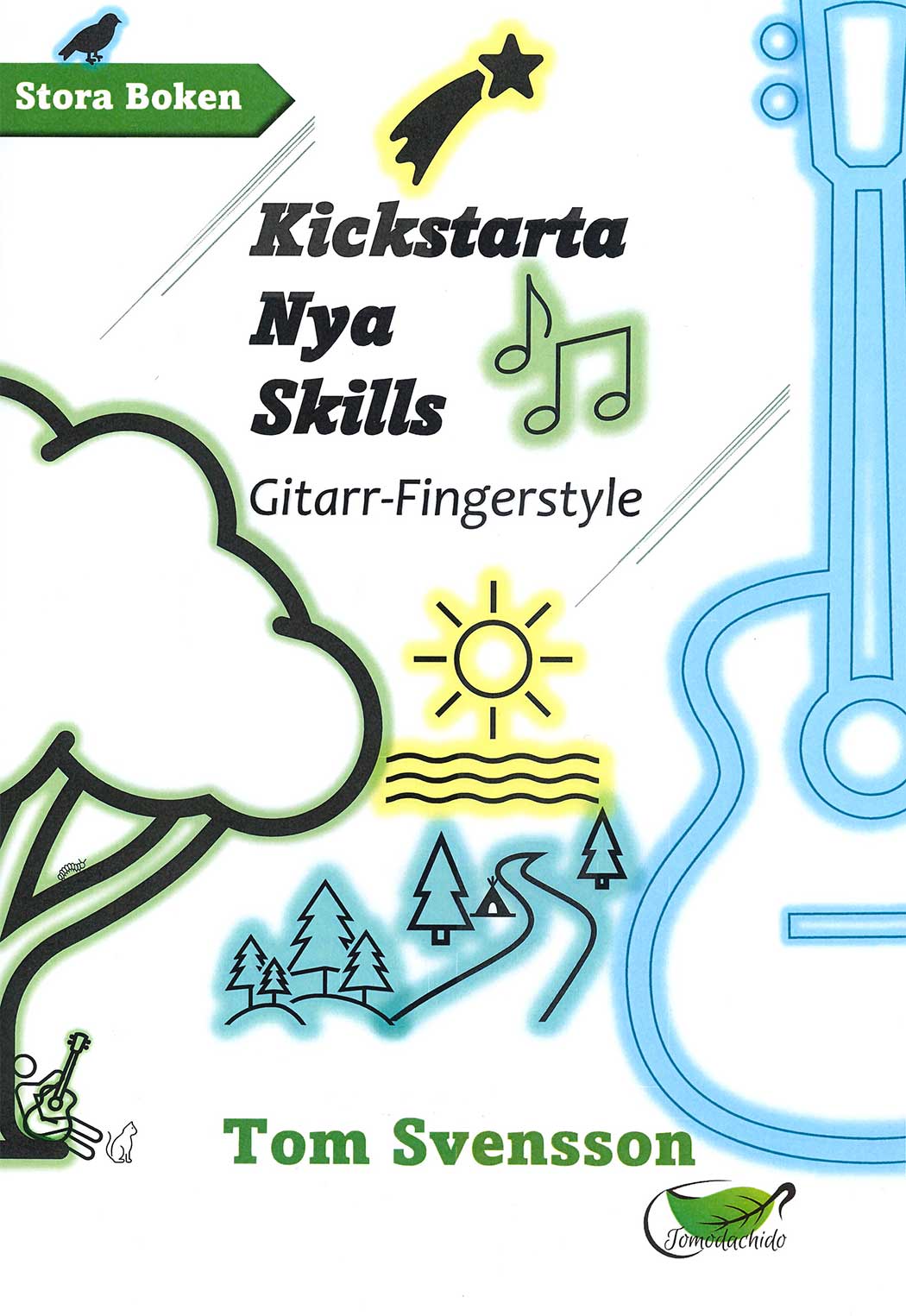Kickstarta Nya Skills: Gitarr-Fingerstyle Stora Boken