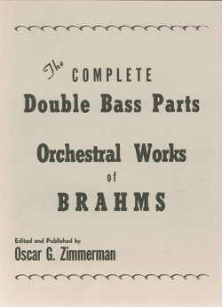 The Complete Double Bass Parts Orchestral Works Of Brahms