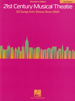 21st Century Musical Theatre: Women's Edition (3rd Edition)