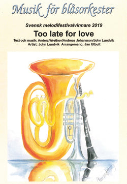 Musik för blåsorkester: Too Late for Love