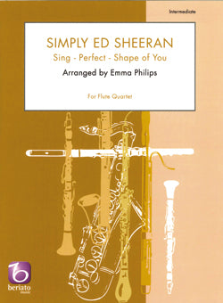 Simply Ed Sheeran for Flute Quartet