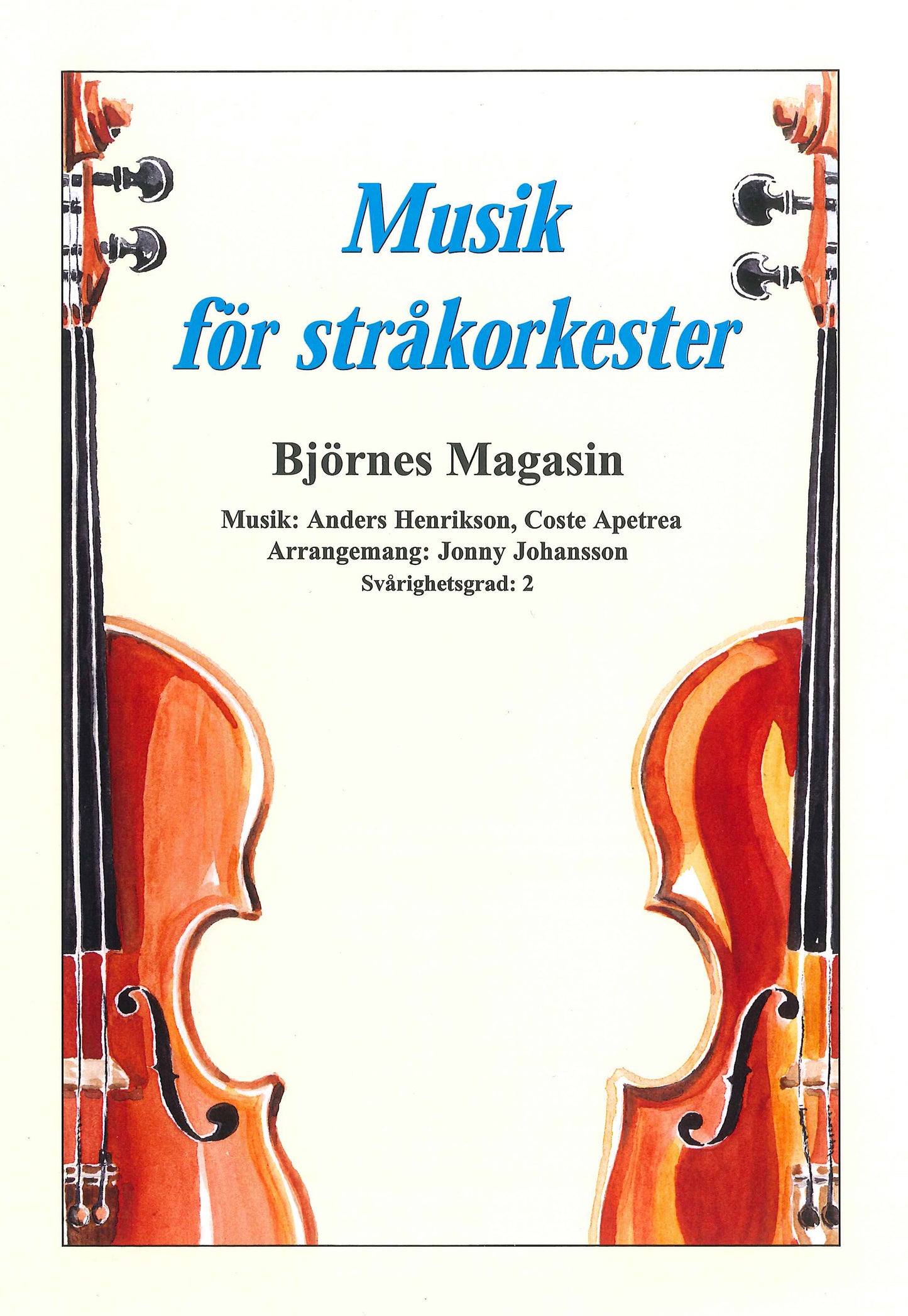 Musik för stråkorkester: Björnes Magasin