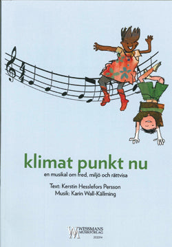Klimat punkt nu: En musikal om fred, miljö och rättvisa