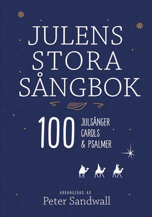 Julens stora sångbok: Julsånger, carols & psalmer