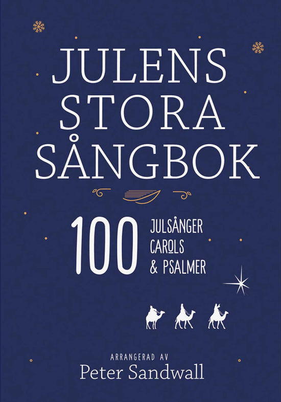 Julens stora sångbok: Julsånger, carols & psalmer