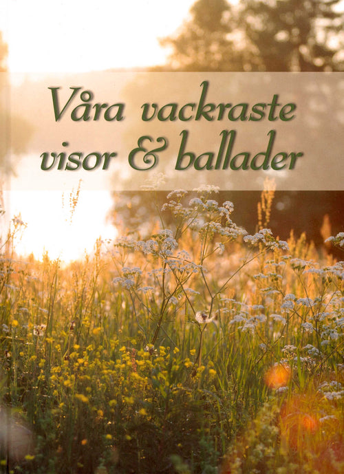 Våra vackraste visor & ballader (Reviderad!)