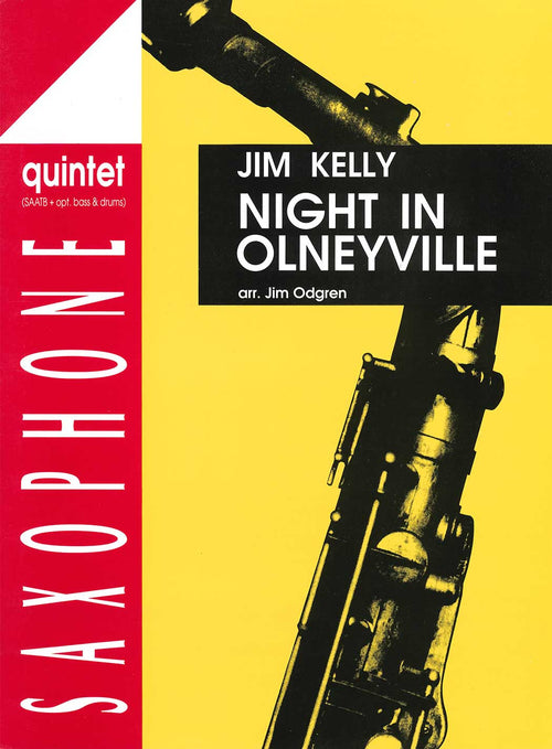 Jim Kelly: Night in Olneyville (Saxophone Quintet SAATB)