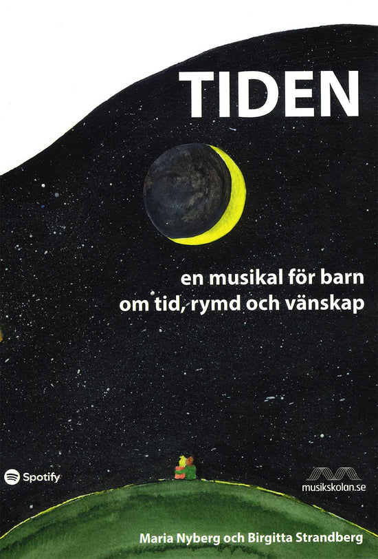 Tiden: En musikal för barn om tid, rymd och vänskap