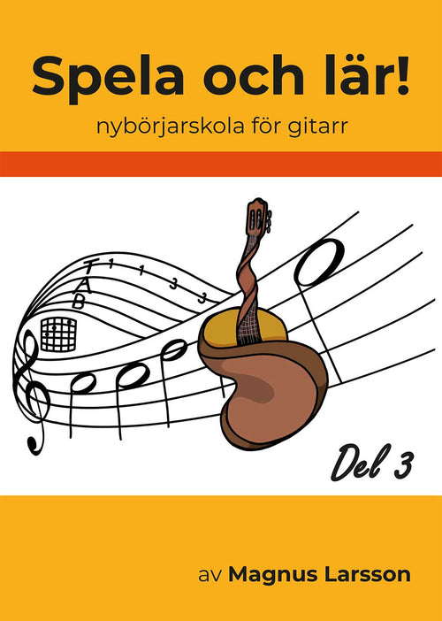 Spela och lär! nybörjarskola för gitarr Del 3