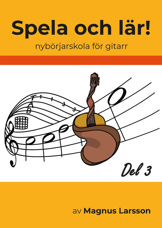 Spela och lär! nybörjarskola för gitarr Del 3