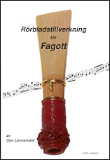 Rörbladstillverkning för fagott