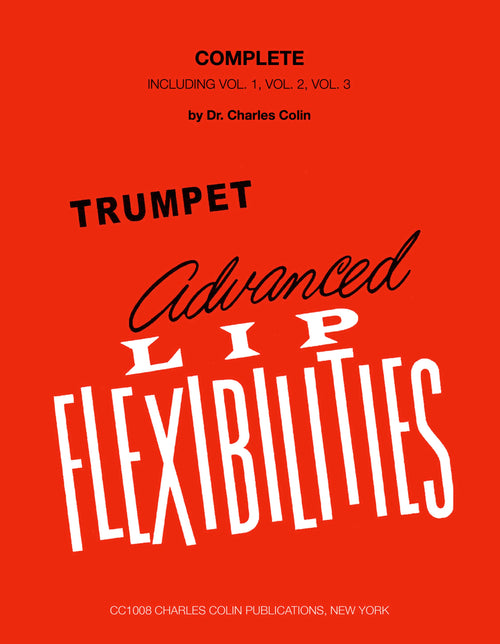 Advanced Lip Flexibilities Complete Trumpet (Charles Colin)
