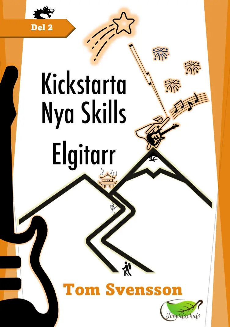 Kickstarta Nya Skills: Elgitarr Del 2
