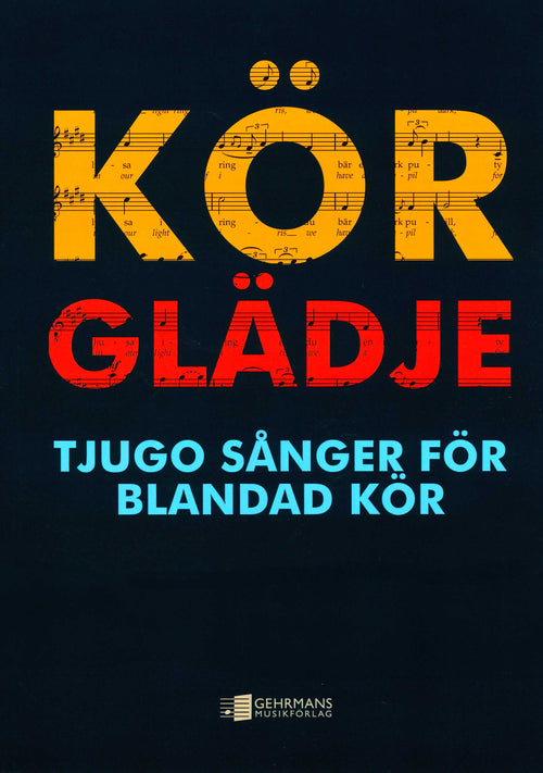 Körglädje: Tjugo sånger för blandad kör