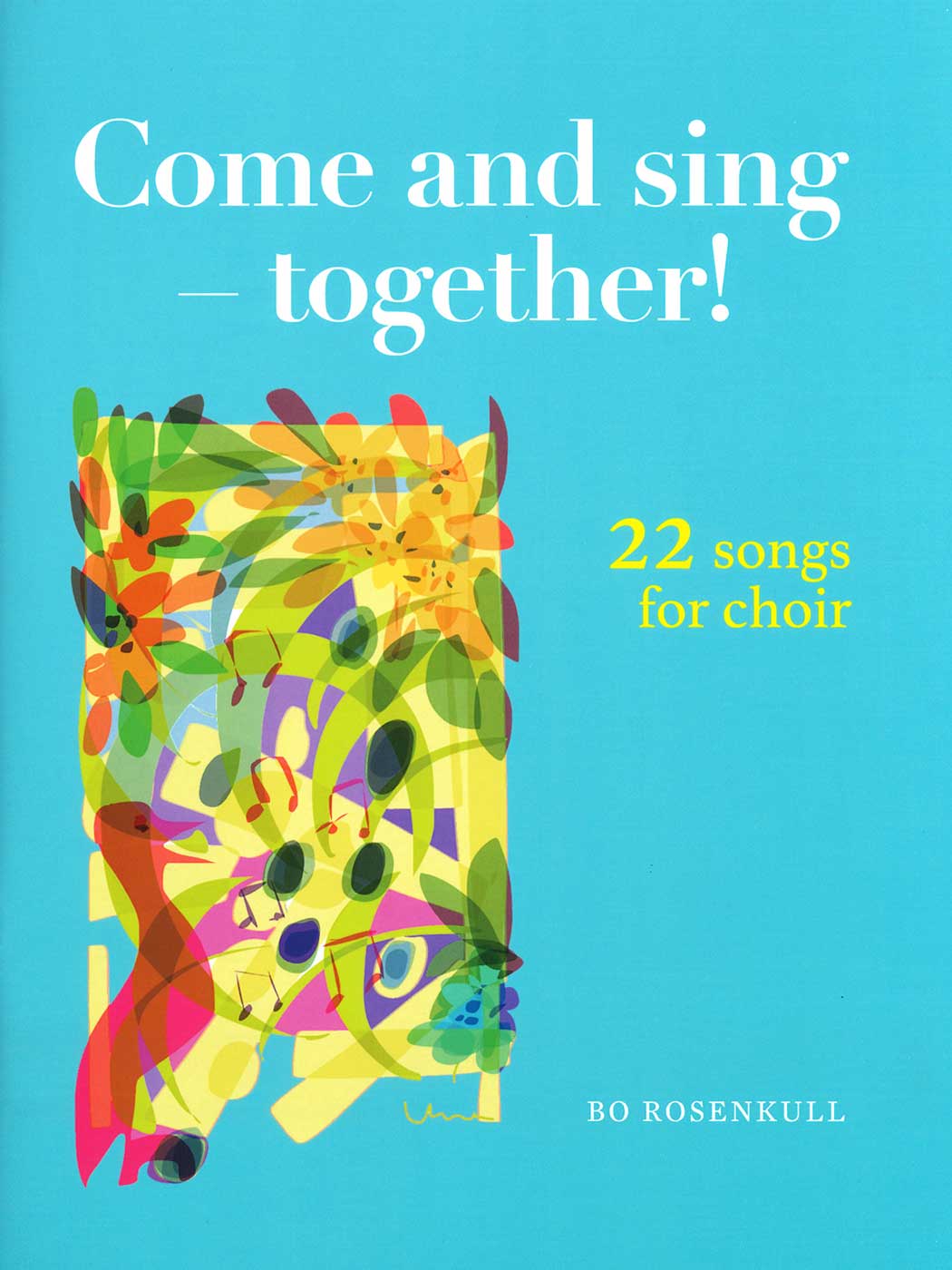 Come and sing – together! : 22 songs for choir