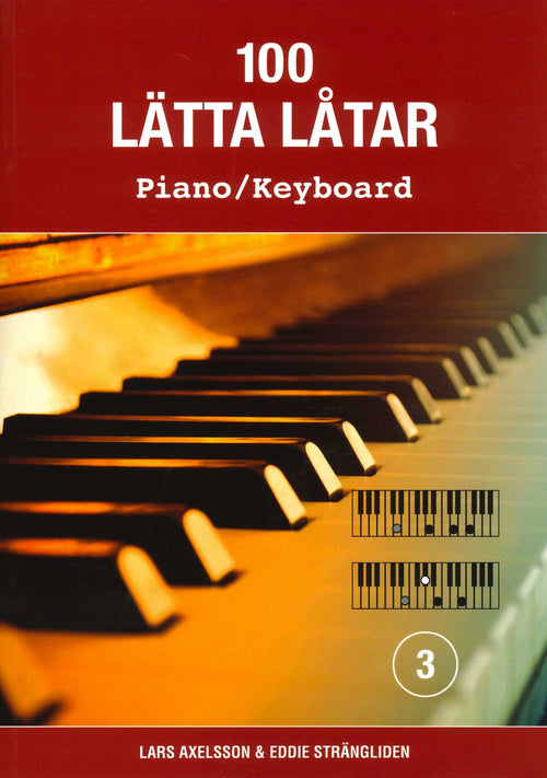 100 lätta låtar: Piano/Keyboard 3 (Reviderad!)