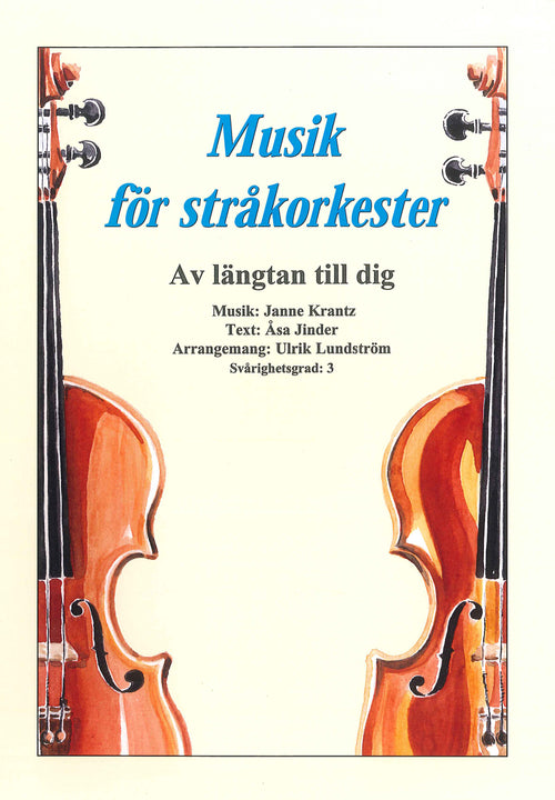 Musik för stråkorkester: Av längtan till dig