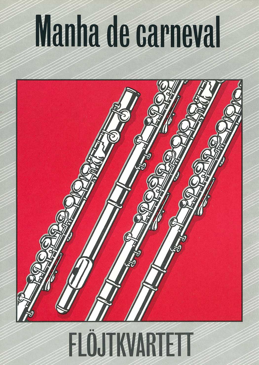 Manha de carneval: Flöjtkvartett