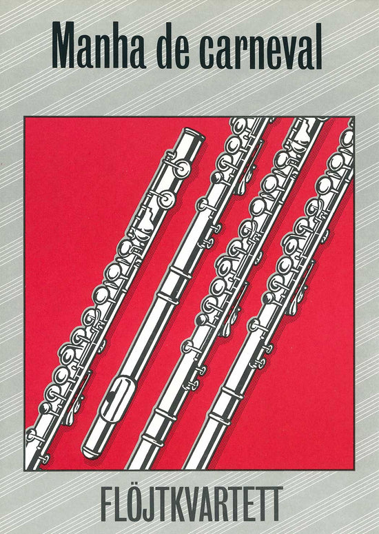 Manha de carneval: Flöjtkvartett