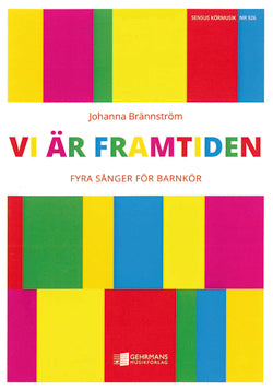 Vi är Framtiden - Fyra Sånger för Barnkör