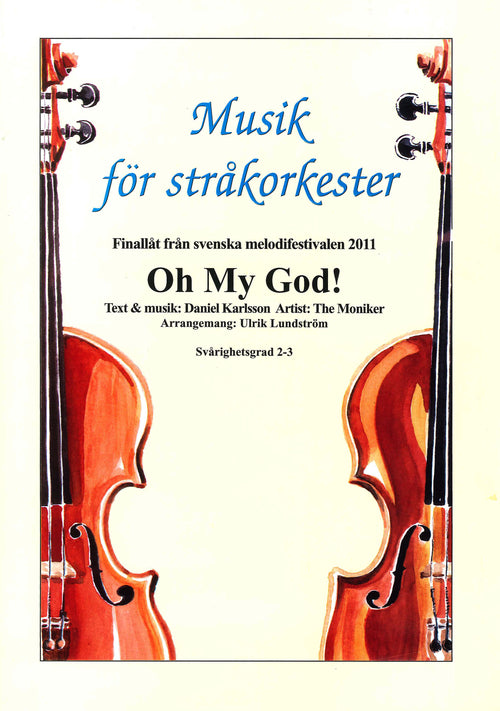 Musik för stråkorkester: Oh My God!