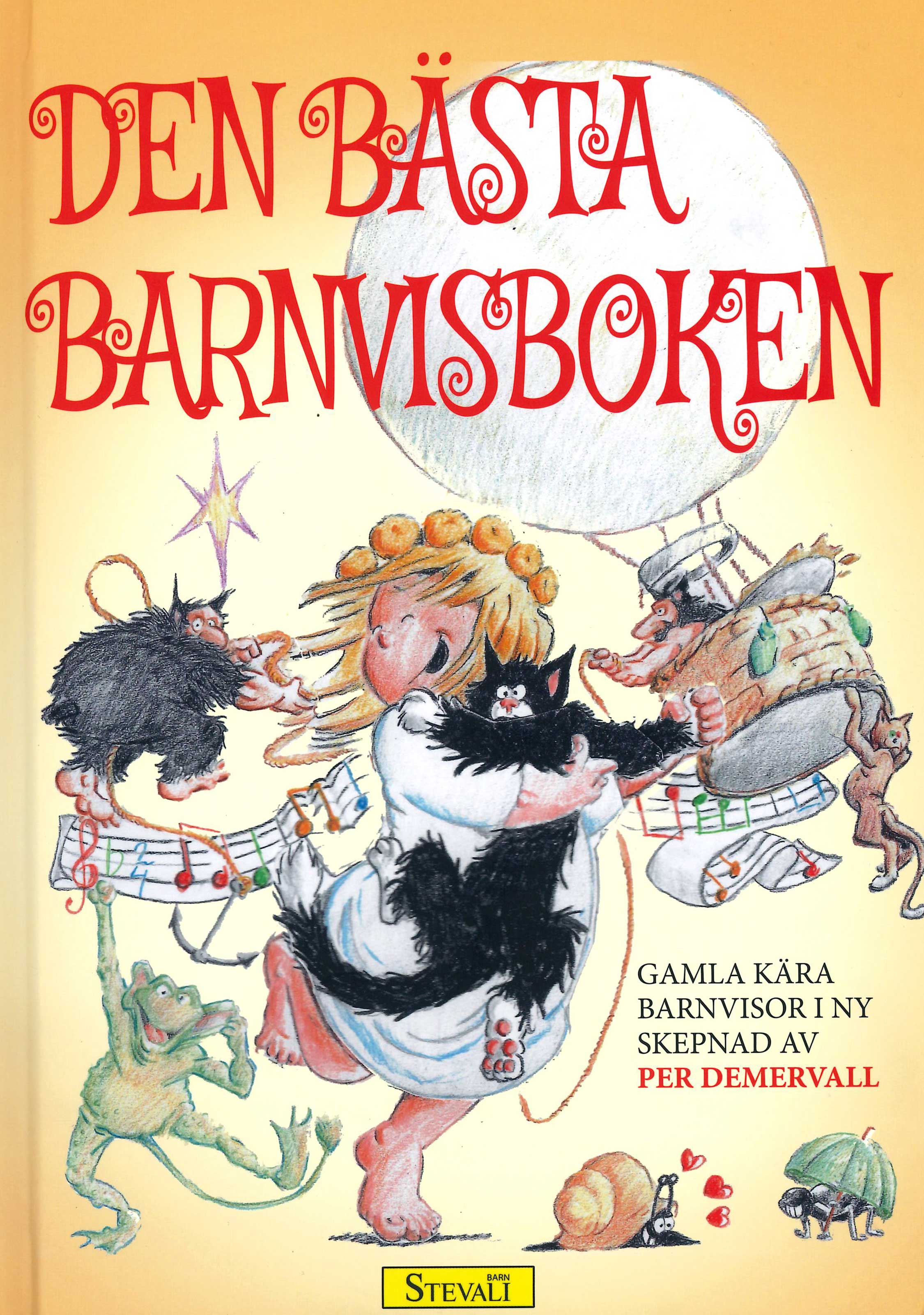 Den bästa barnvisboken: Gamla kära barnvisor i ny skepnad