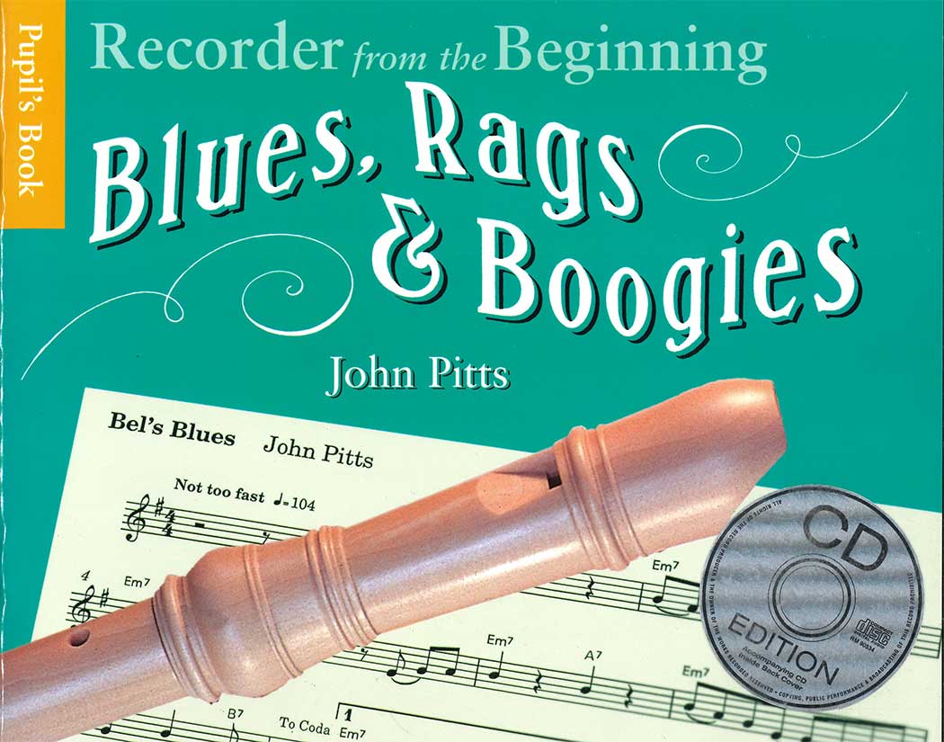 Recorder from the Beginning: Blues, Rags & Boogies (Pupil's Book)