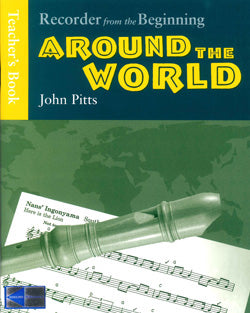 Recorder From The Beginning Around The World (Teacher's Book)