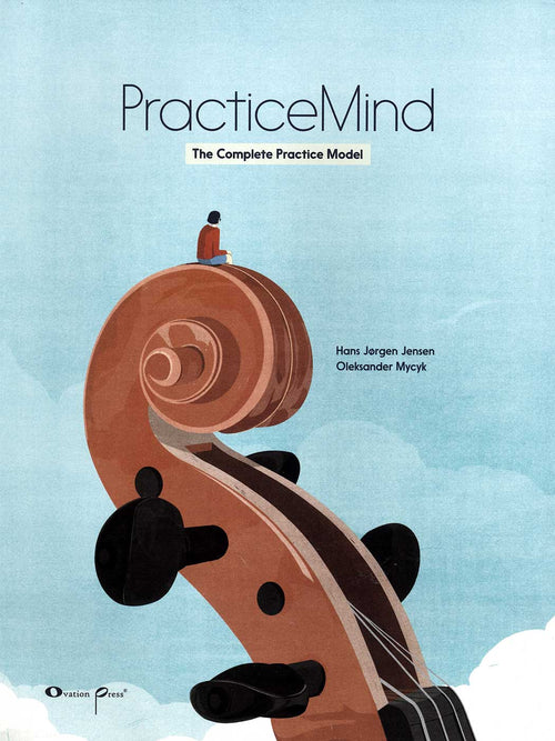 PracticeMind: The Complete Practice Model