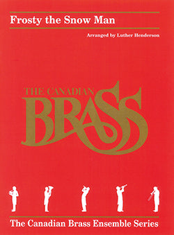 Frosty The Snowman, The Canadian Brass Ensembles Series