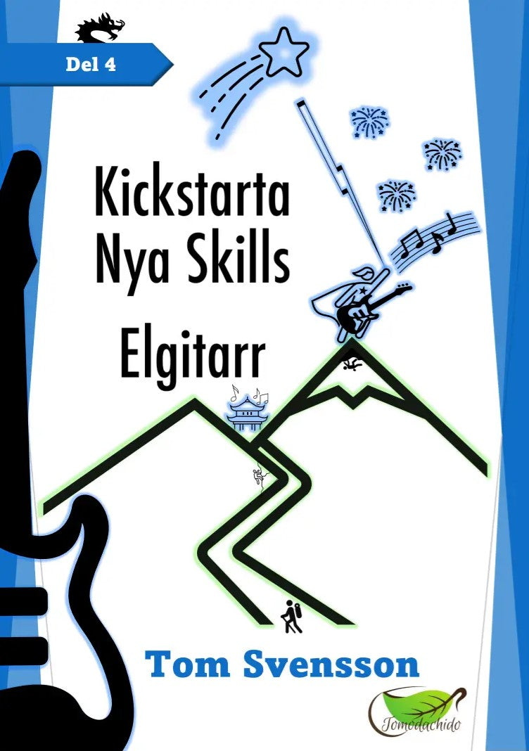 Kickstarta Nya Skills: Elgitarr Del 4