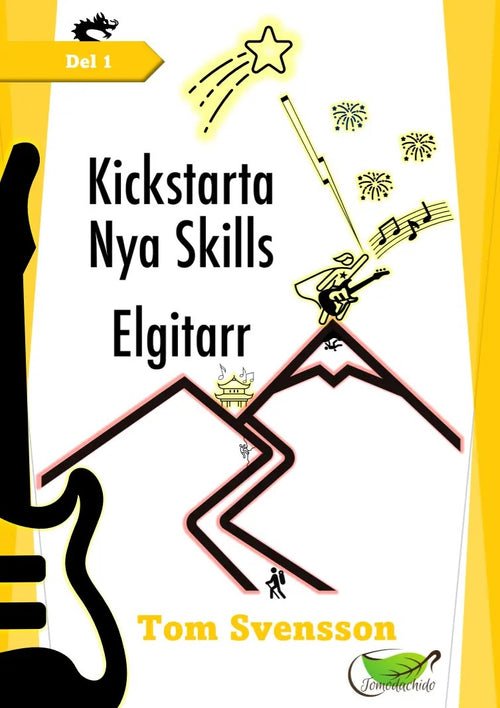 Kickstarta Nya Skills: Elgitarr Del 1