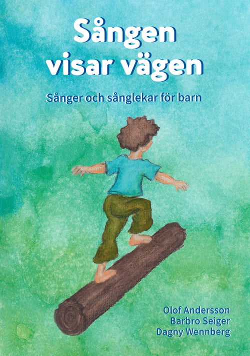 Sången visar vägen: Sånger och sånglekar för barn