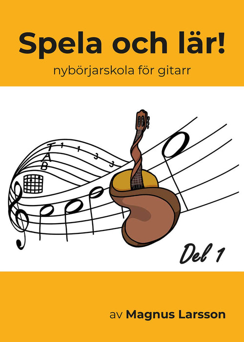 Spela och lär! nybörjarskola för gitarr Del 1