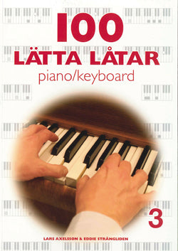 100 lätta låtar: Piano/Keyboard 3