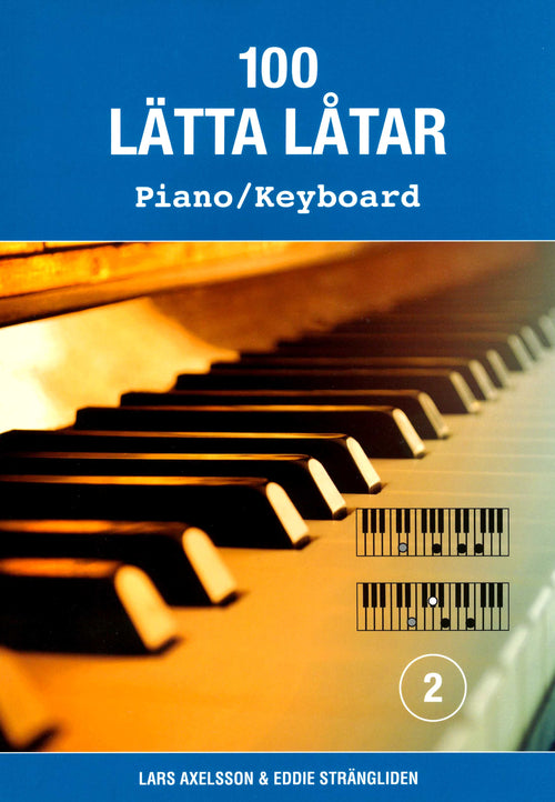 100 lätta låtar: Piano/Keyboard 2