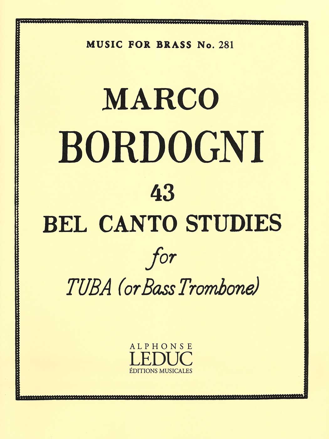 Marco Bordogni: 43 Bel Canto Studies for Tuba (or Bass Trombone)