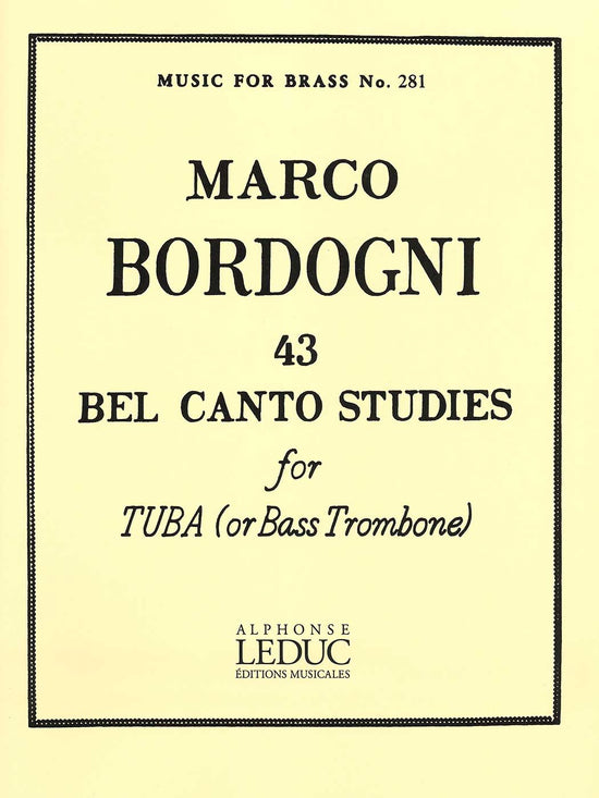 Marco Bordogni: 43 Bel Canto Studies for Tuba (or Bass Trombone)