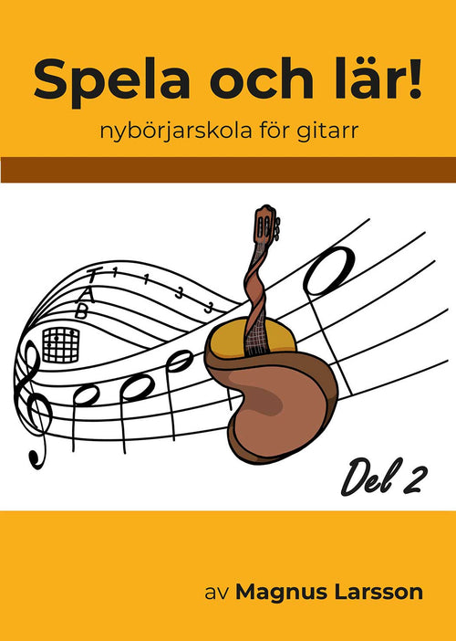 Spela och lär! nybörjarskola för gitarr Del 2