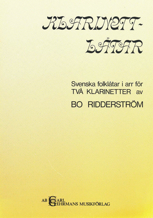Klarinett-låtar: Svenska folklåtar i arr för två Klarinetter av Bo Ridderström